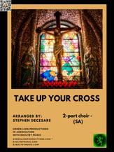 Take Up Your Cross SA choral sheet music cover